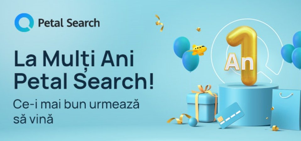 Huawei Petal Search sărbătorește primul an de la lansare