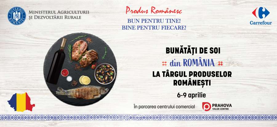 Târg de produse românești organizat de MADR și Carrefour la Ploiești